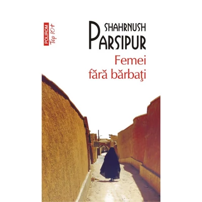 Femei fara barbati - Shahrnush Parsipur