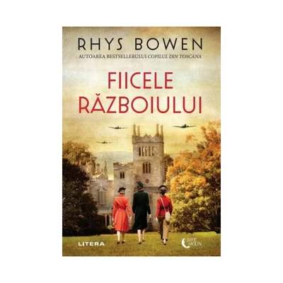 Fiicele razboiului - Rhys Bowen