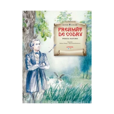 Freamat de codru. Poezia naturii - Collective