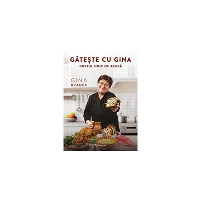 Gateste cu Gina - Gina Bradea