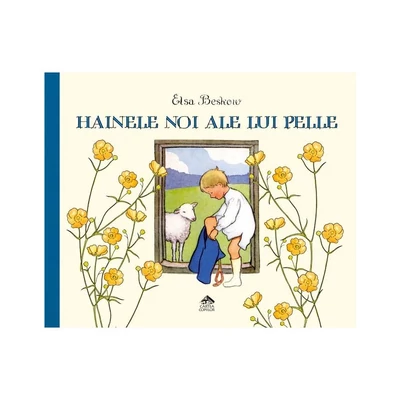 Hainele noi ale lui Pelle - Elsa Beskow