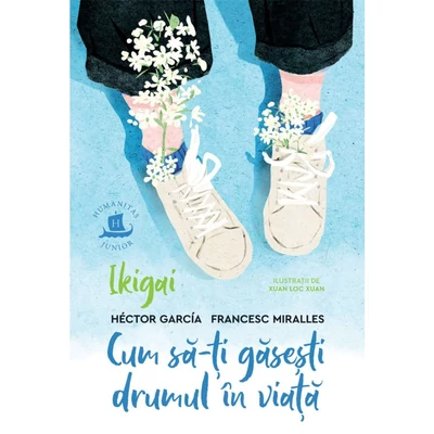 Ikigai. Cum sa-ti gasesti drumul in viata - Hector Garcia, Francesc Miralles