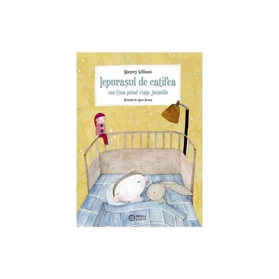 Iepurasul de catifea sau Cum prind viata jucariile - Margery Williams