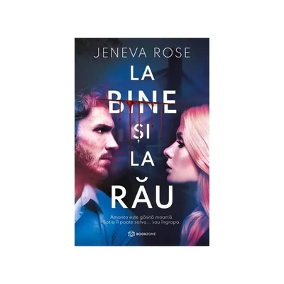 La bine si la rau - Jeneva Rose