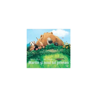 Martin si noul lui prieten - Karma Wilson, Jane Chapman