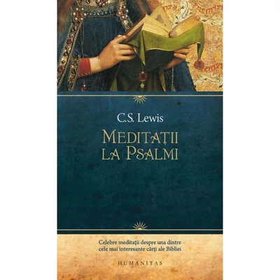 Meditatii la Psalmi - C.S. Lewis