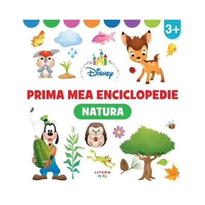 Disney. Prima mea enciclopedie. Natura - Collective