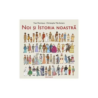 Noi si Istoria noastra - Pommaux Yvan, Ylla-Somers Christophe