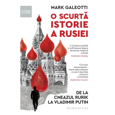 O scurta istorie a Rusiei. De la cneazul Rurik la Vladimir Putin - Mark Galeotti