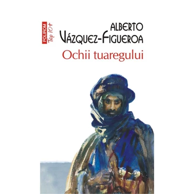 Ochii tuaregului - Alberto Vázquez-Figueroa