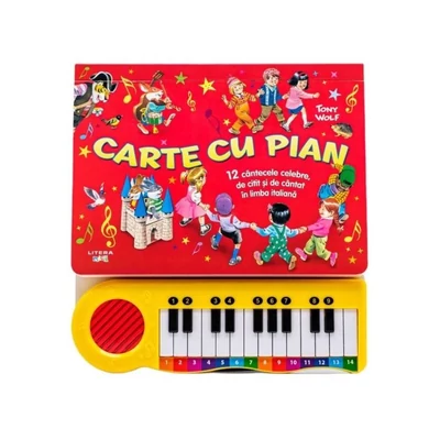 Carte cu pian. 12 cantecele celebre, de citit si de cantat in limba italiana - Tony Wolf