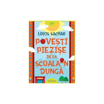 Povesti piezise de la scoala-n dunga - Louis Sachar