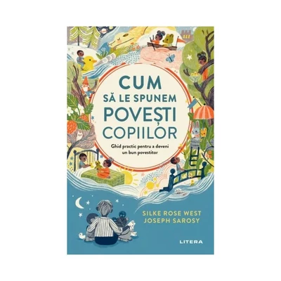 Cum sa le spunem povesti copiilor - Silke Rose West