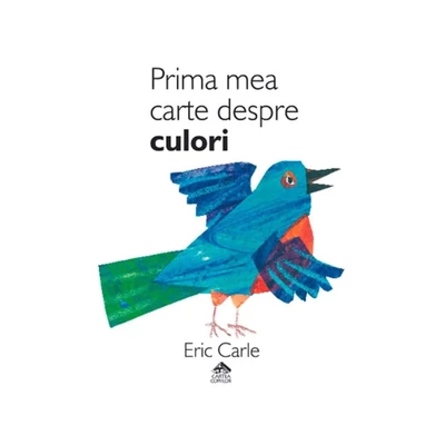 Prima mea carte despre culori - Eric Carle