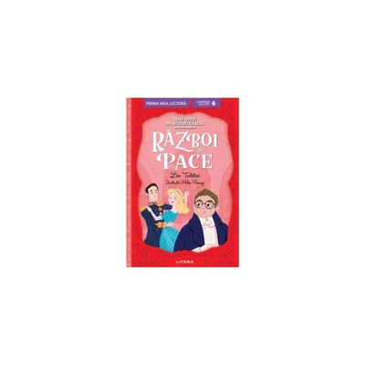 Razboi si pace. Mari opere din literatura rusa povestite copiilor (Nivelul 6) - Lev Tolstoi