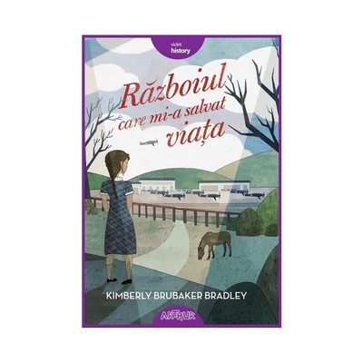 Razboiul care mi-a salvat viata - Kimberly Brubaker Bradley