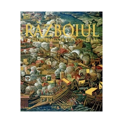 Razboiul. O istorie ilustrata completa - Collective