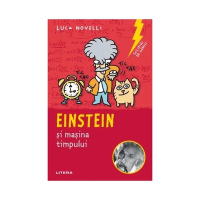 Sclipiri de geniu. Einstein si masina timpului - Luca Novelli