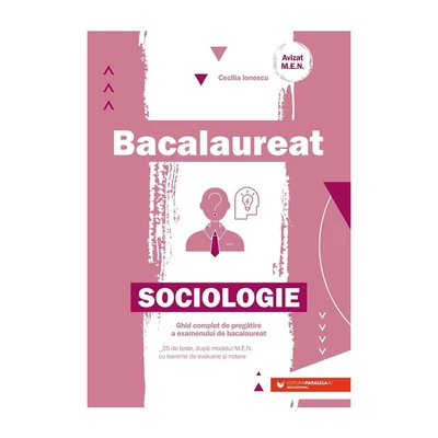 Bacalaureat. Sociologie - Cecilia Ionescu