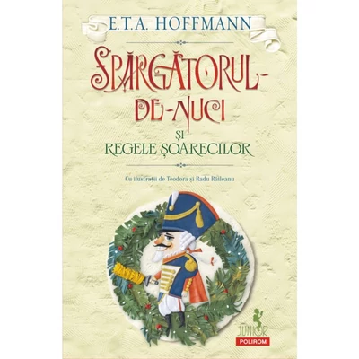 Spargatorul-de-Nuci si Regele Soarecilor - E.T.A. Hoffmann