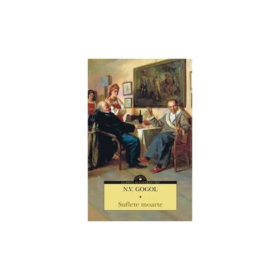 Suflete moarte - N.V. Gogol