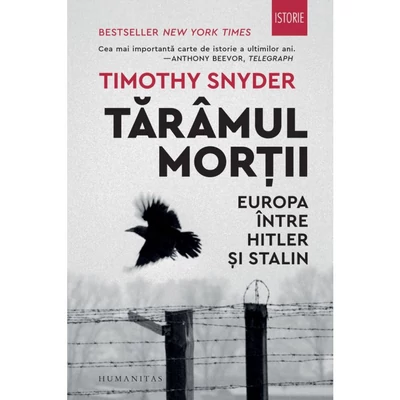 Taramul mortii. Europa intre Hitler si Stalin - Timothy Snyder