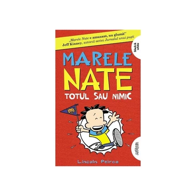 Marele Nate (vol. 4). Totul sau nimic - Lincoln Peirce