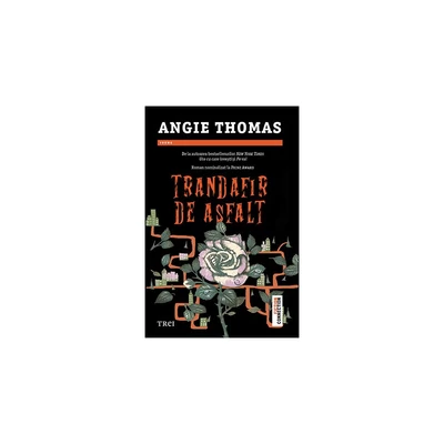 Trandafir de asfalt - Angie Thomas