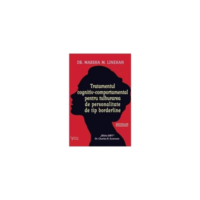 Tratamentul cognitiv-comportamental pentru tulburarea de personalitate de tip borderline - Dr. Marsha M. Linehan