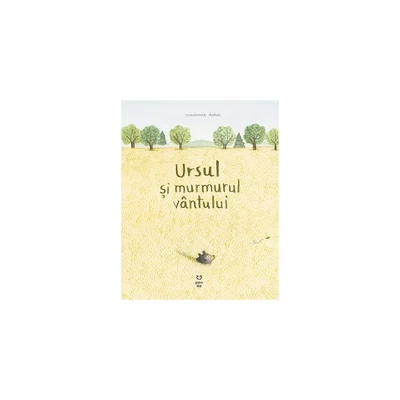 Ursul si murmurul vantului - Marianne Dubuc