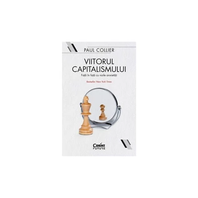 Viitorul capitalismului - Paul Collier