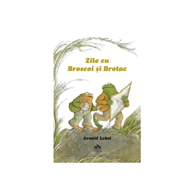 Zile cu Broscoi si Brotac - Arnold Lobel