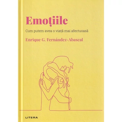 Descopera psihologia. Emotiile
