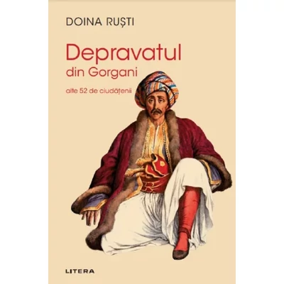 Depravatul din Gorgani. Alte 52 de ciudatenii
