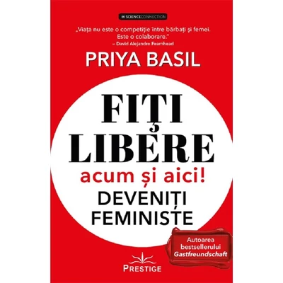 Fiti libere, acum si aici! Deveniti feministe!