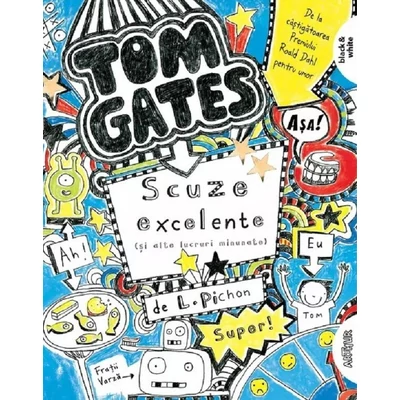 Tom Gates. Scuze excelente (si alte lucruri minunate) (Tom Gates vol. 2)