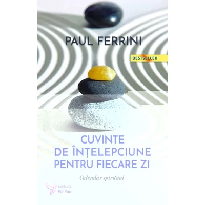 Cuvinte de intelepciune pentru fiecare zi