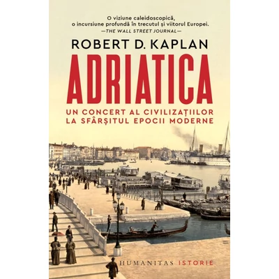 Adriatica. Un concert al civilizatiilor la sfarsitul epocii moderne