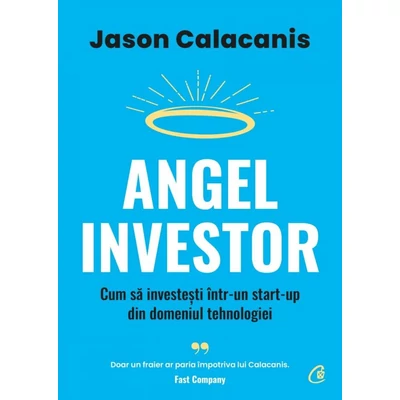 Angel Investor. Cum sa investesti intr-un start-up din domeniul tehnologiei