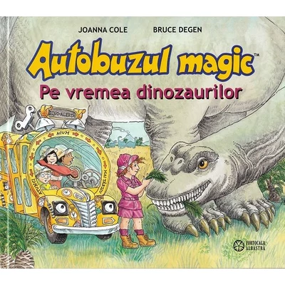 Autobuzul magic. Pe vremea dinozaurilor