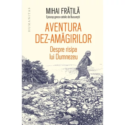 Aventura dez-amagirilor. Despre risipa lui Dumnezeu