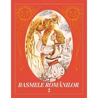 Basmele romanilor (vol. II)