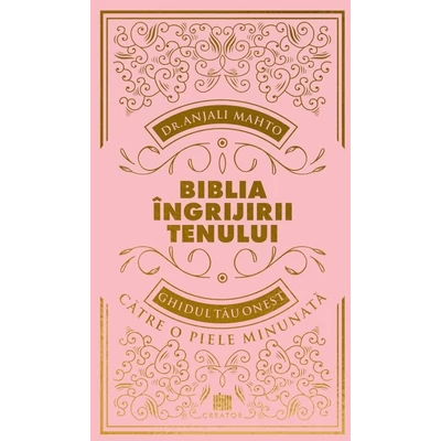 Biblia ingrijirii tenului