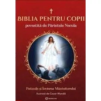 Biblia pentru copii povestita de Parintele Necula (vol. III)