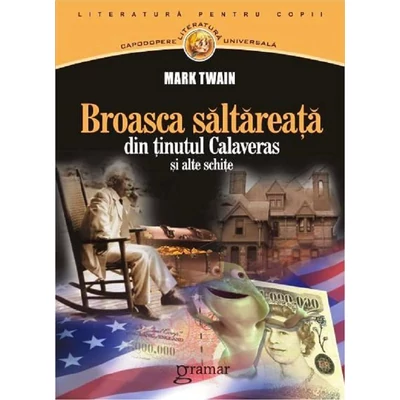 Broasca saltareata din tinutul Calaveras si alte schite