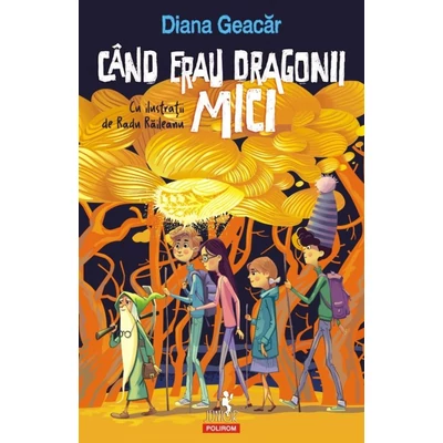 Cand erau dragonii mici