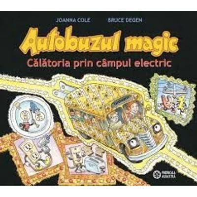 Autobuzul magic. Calatoria prin campul electric