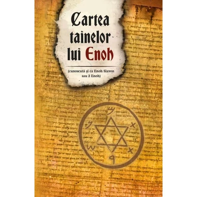 Cartea tainelor lui Enoh (cunoscuta si ca Enoh Slavon sau 2 Enoh)
