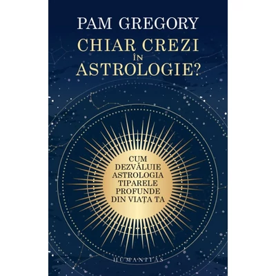Chiar crezi in astrologie? Cum dezvaluie astrologia tiparele profunde din viata ta