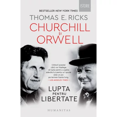 Churchill si Orwell. Lupta pentru libertate
